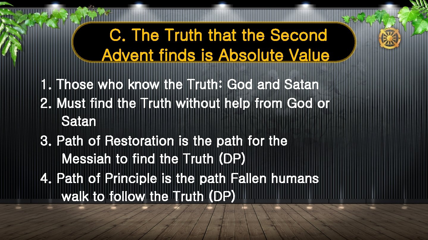 C. The Truth that the Second Advent finds is Absolute Value 1. Those who