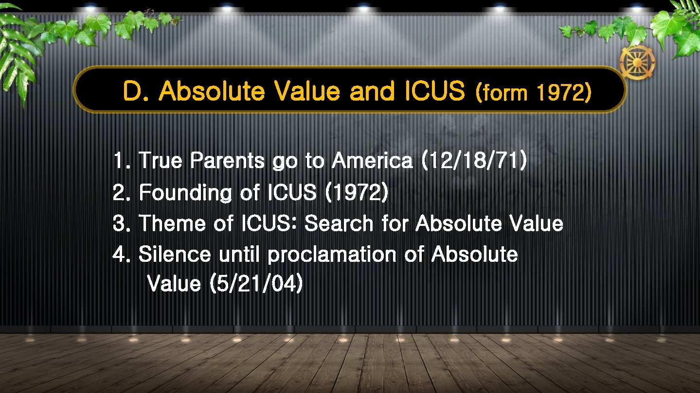 D. Absolute Value and ICUS (form 1972) 1. True Parents go to America (12/18/71)