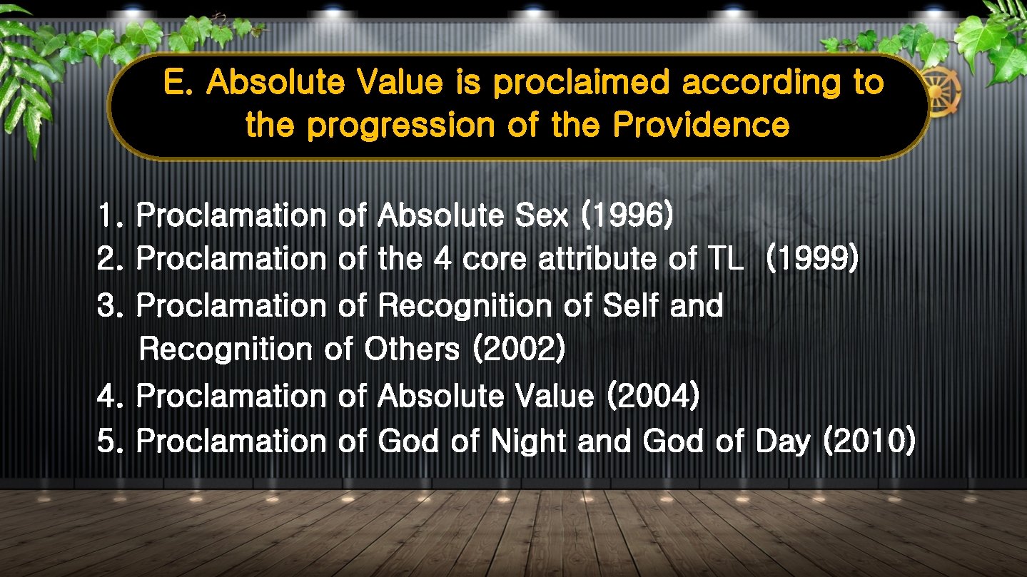 E. Absolute Value is proclaimed according to the progression of the Providence 1. Proclamation