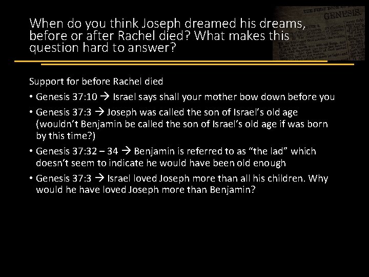When do you think Joseph dreamed his dreams, before or after Rachel died? What