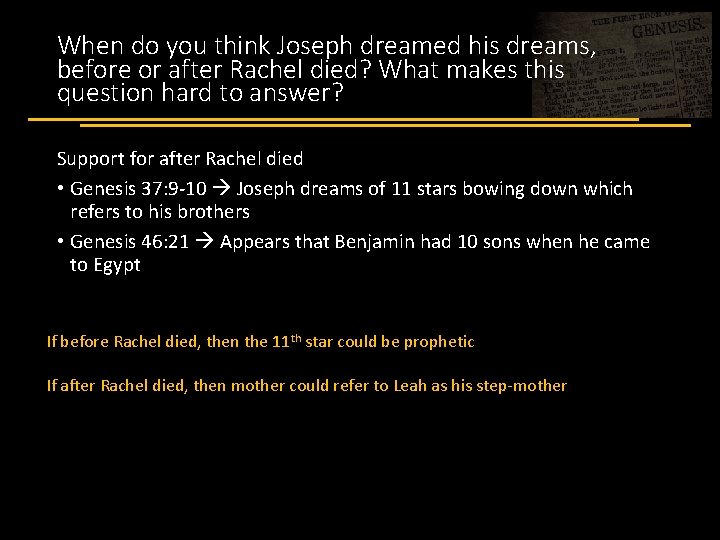 When do you think Joseph dreamed his dreams, before or after Rachel died? What