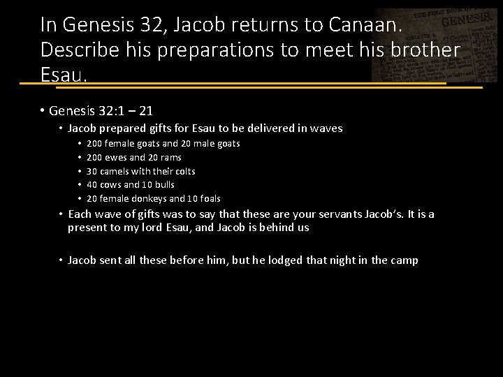 In Genesis 32, Jacob returns to Canaan. Describe his preparations to meet his brother