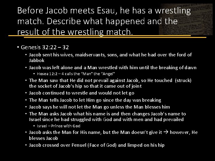 Before Jacob meets Esau, he has a wrestling match. Describe what happened and the