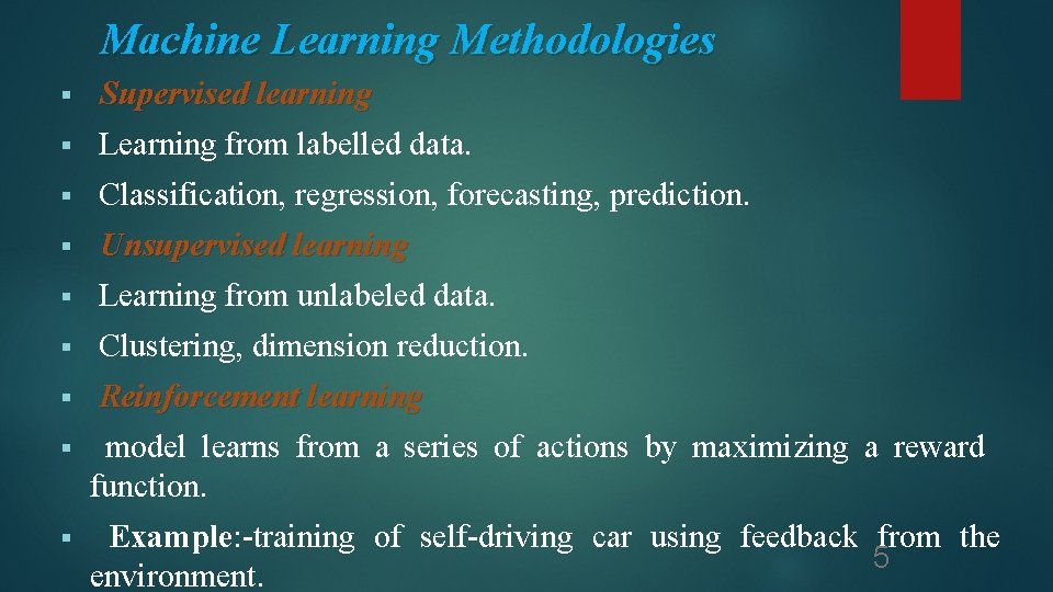 Machine Learning Methodologies § Supervised learning Learning from labelled data. § Classification, regression, forecasting, Machine Learning Methodologies § Supervised learning Learning from labelled data. § Classification, regression, forecasting,