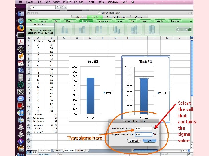 How to Add Error Bars Type sigma here Select the cell that contains the