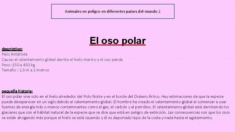 Animales en peligro en diferentes países del mundo 2 El oso polar descriptivo: País: