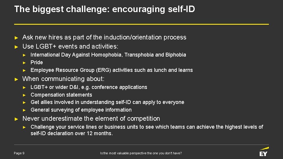 The biggest challenge: encouraging self-ID ► ► Ask new hires as part of the