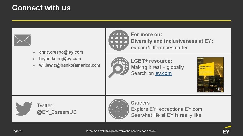 Connect with us ► ► ► chris. crespo@ey. com bryan. keirn@ey. com wil. lewis@bankofamerica.