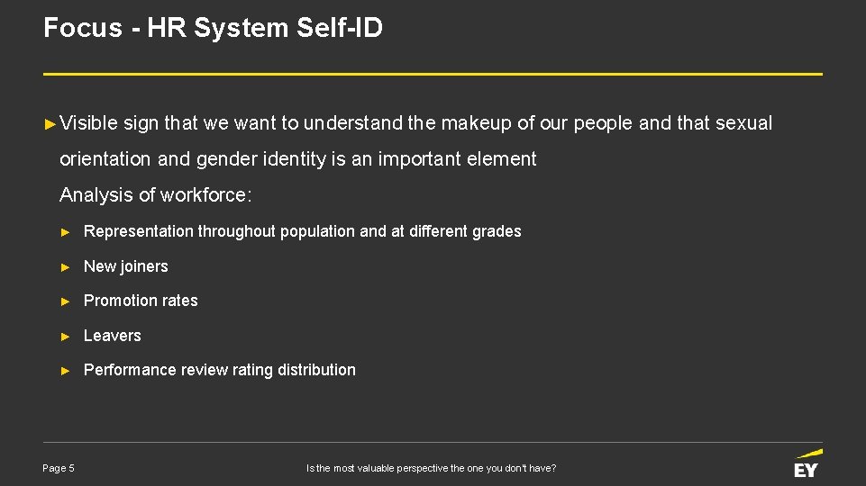 Focus - HR System Self-ID ► Visible sign that we want to understand the
