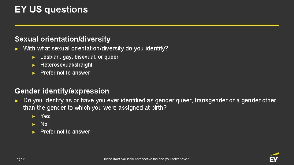EY US questions Sexual orientation/diversity ► With what sexual orientation/diversity do you identify? ►