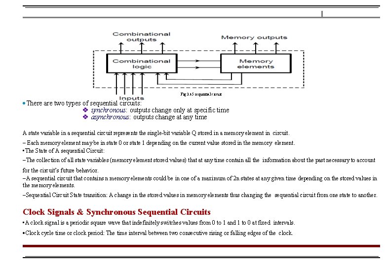 Fig 3. 45 sequential circuit There are two types of sequential circuits: synchronous: outputs