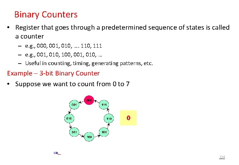 Binary Counters • Register that goes through a predetermined sequence of states is called