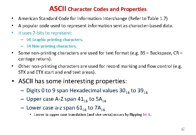 ASCII Character Codes and Properties • American Standard Code for Information Interchange (Refer to