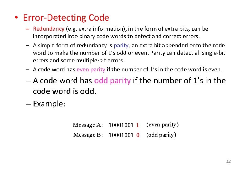  • Error-Detecting Code – Redundancy (e. g. extra information), in the form of
