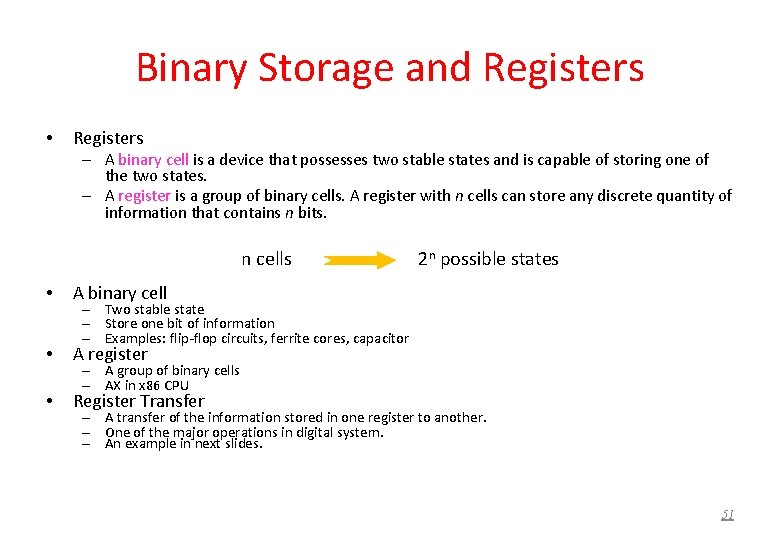 Binary Storage and Registers • Registers – A binary cell is a device that