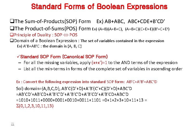 Standard Forms of Boolean Expressions q. The Sum-of-Products(SOP) Form Ex) AB+ABC, ABC+CDE+B’CD’ q. The