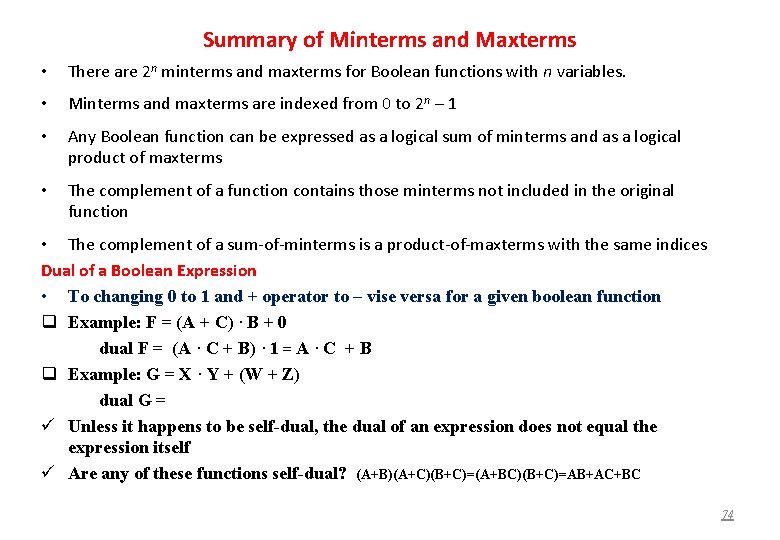 Summary of Minterms and Maxterms • There are 2 n minterms and maxterms for
