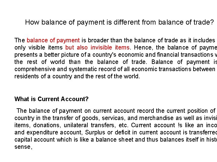 How balance of payment is different from balance of trade? The balance of payment