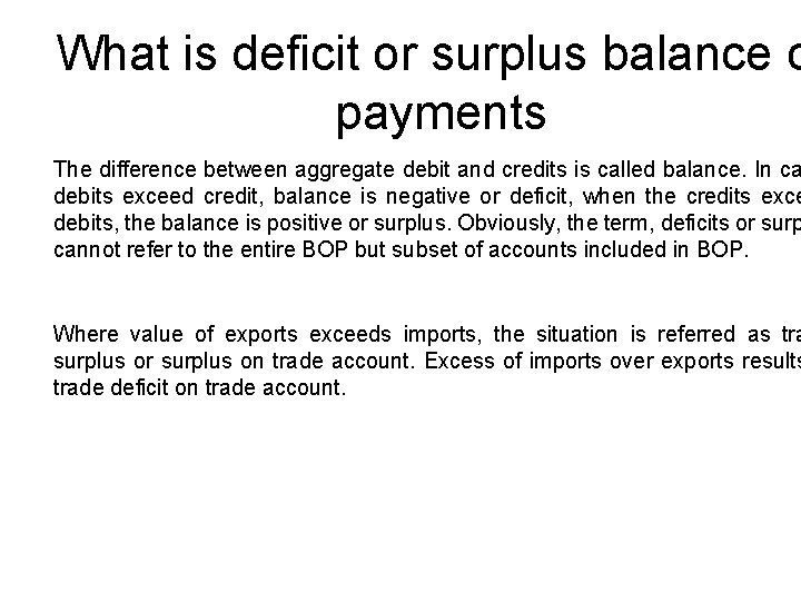 What is deficit or surplus balance o payments The difference between aggregate debit and