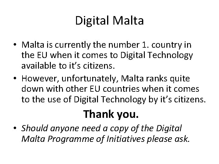 Digital Malta • Malta is currently the number 1. country in the EU when