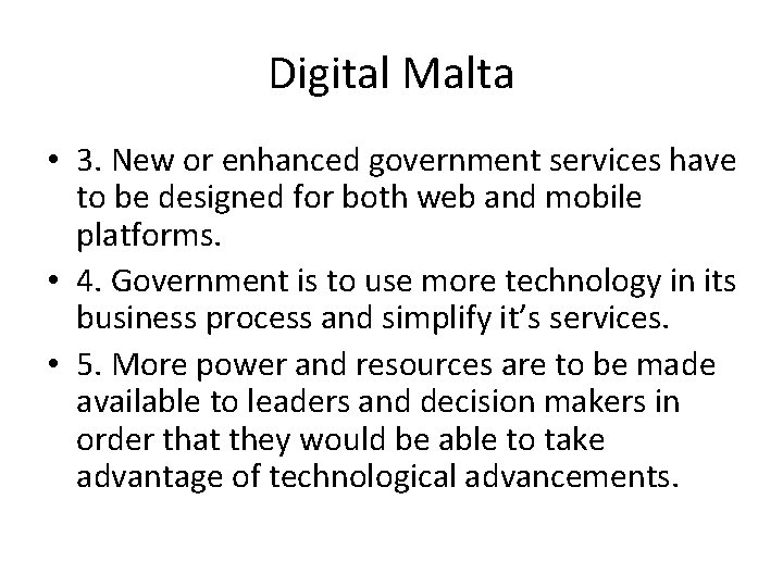 Digital Malta • 3. New or enhanced government services have to be designed for
