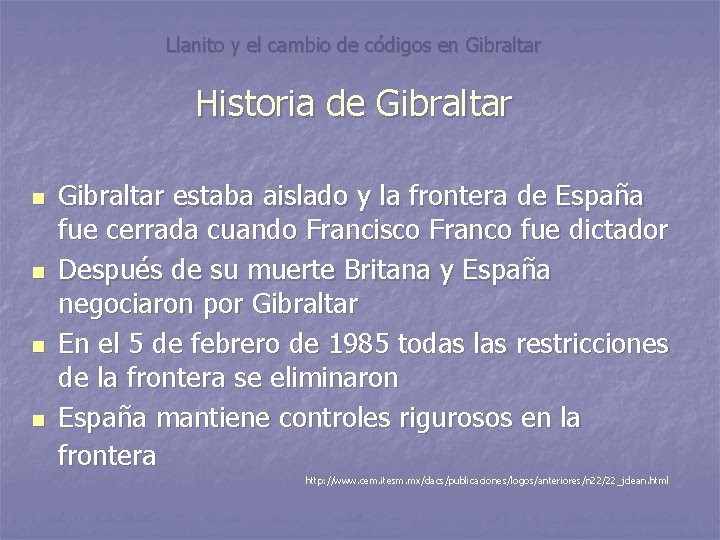 Llanito y el cambio de códigos en Gibraltar Historia de Gibraltar n n Gibraltar