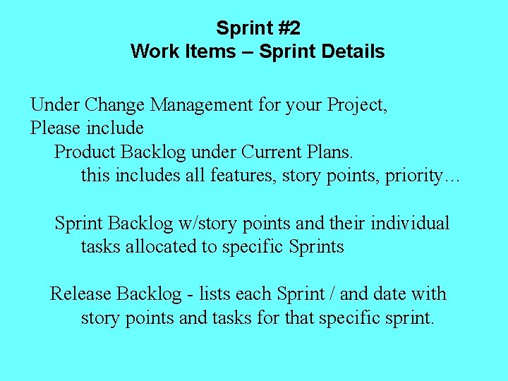 Sprint #2 Work Items – Sprint Details Under Change Management for your Project, Please