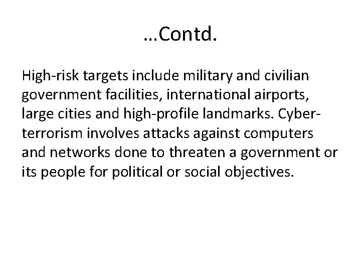 …Contd. High-risk targets include military and civilian government facilities, international airports, large cities and
