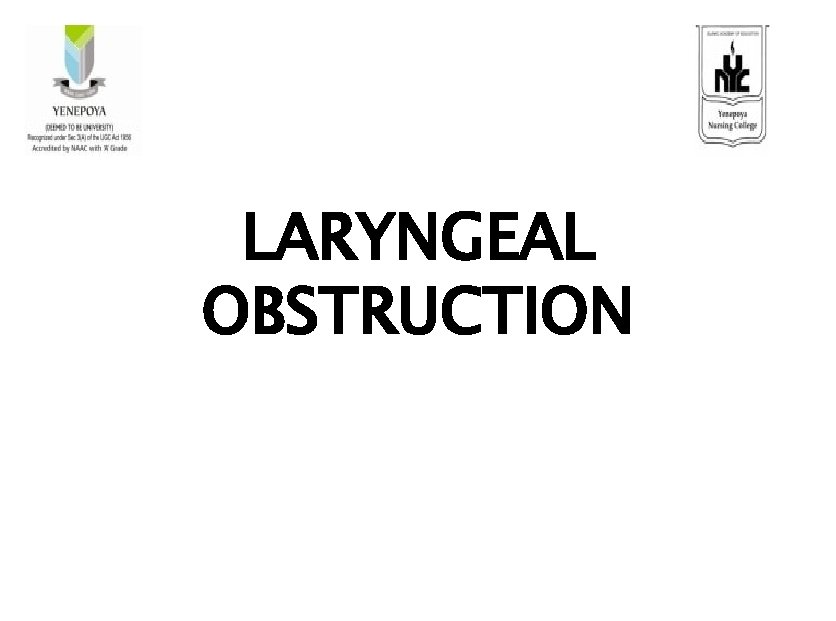 LARYNGEAL OBSTRUCTION 