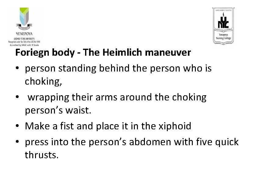 Foriegn body - The Heimlich maneuver • person standing behind the person who is