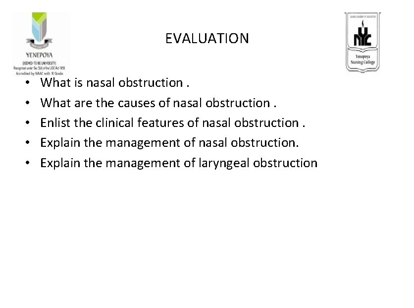 EVALUATION • • • What is nasal obstruction. What are the causes of nasal