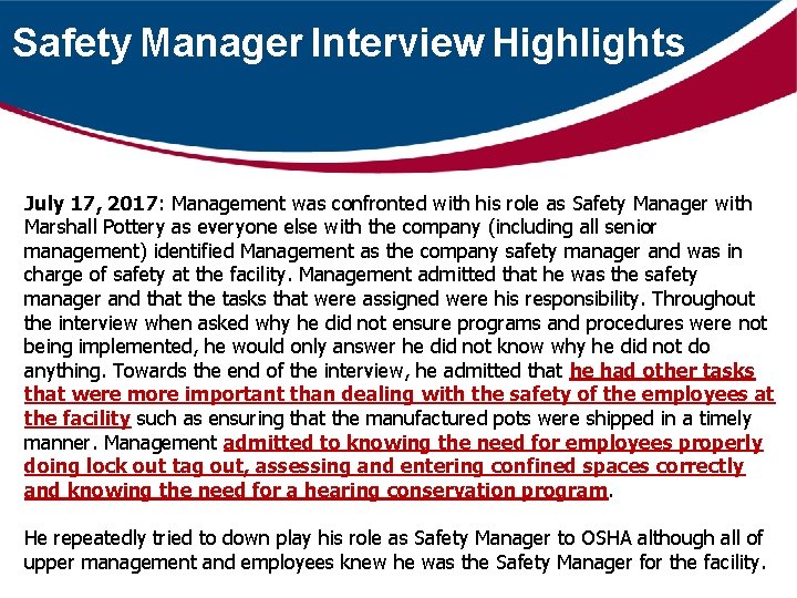 Safety Manager Interview Highlights July 17, 2017: Management was confronted with his role as