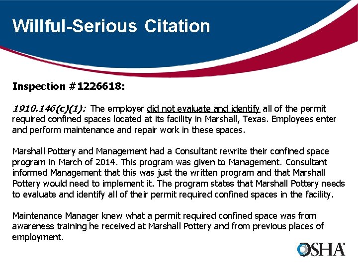 Willful-Serious Citation Inspection #1226618: 1910. 146(c)(1): The employer did not evaluate and identify all