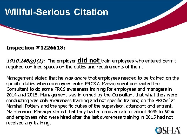Willful-Serious Citation Inspection #1226618: 1910. 146(g)(1): The employer did not train employees who entered