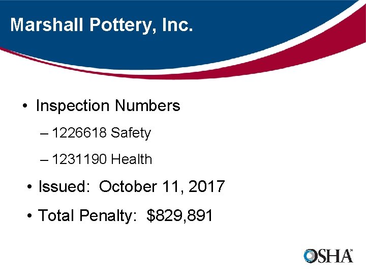 Marshall Pottery, Inc. • Inspection Numbers – 1226618 Safety – 1231190 Health • Issued: