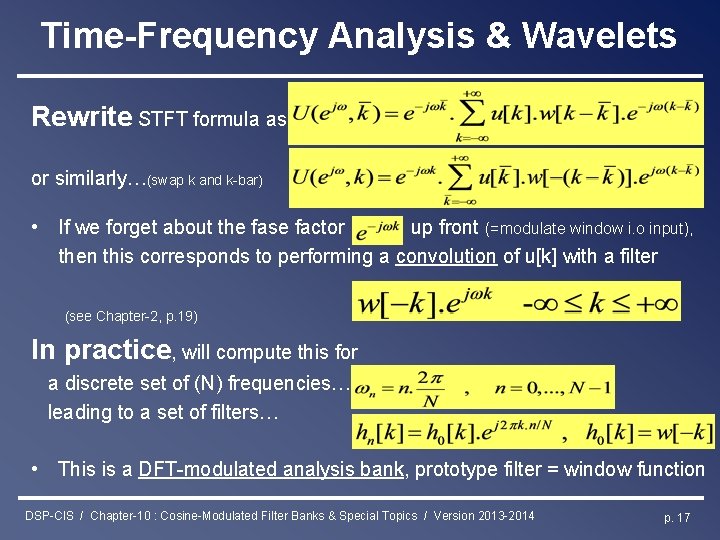 Time-Frequency Analysis & Wavelets Rewrite STFT formula as… or similarly…(swap k and k-bar) •