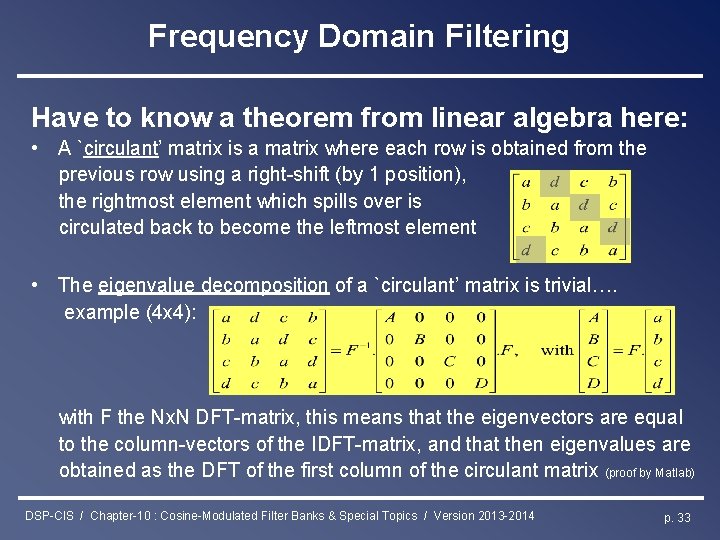 Frequency Domain Filtering Have to know a theorem from linear algebra here: • A