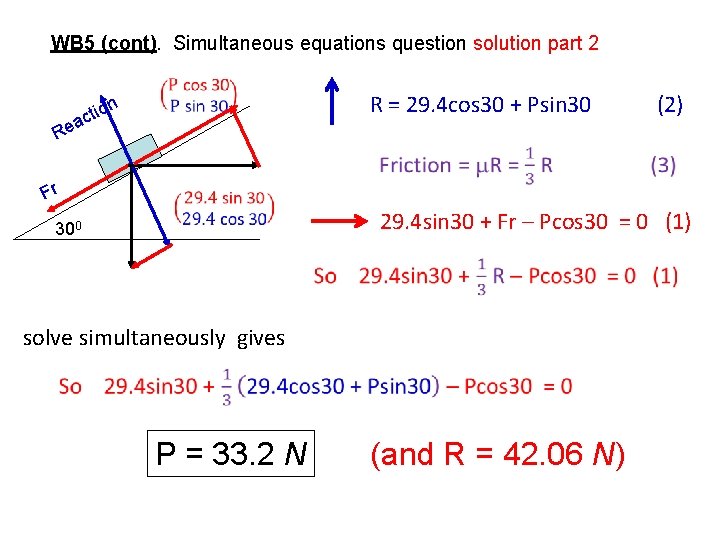 WB 5 (cont). Simultaneous equations question solution part 2 n R = 29. 4