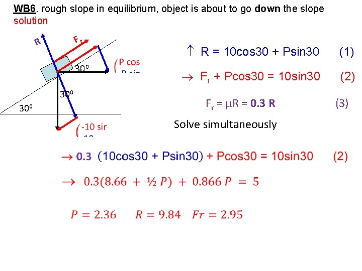 WB 6. rough slope in equilibrium, object is about to go down the slope