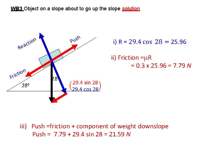 WB 3 Object on a slope about to go up the slope solution h