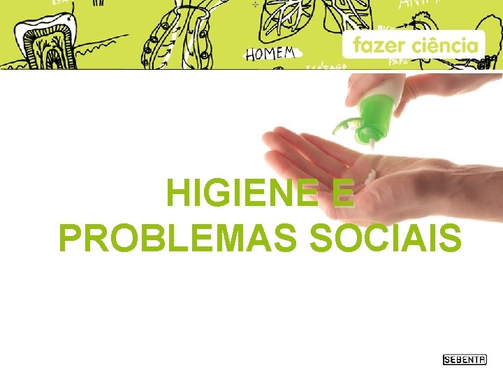 HIGIENE E PROBLEMAS SOCIAIS 