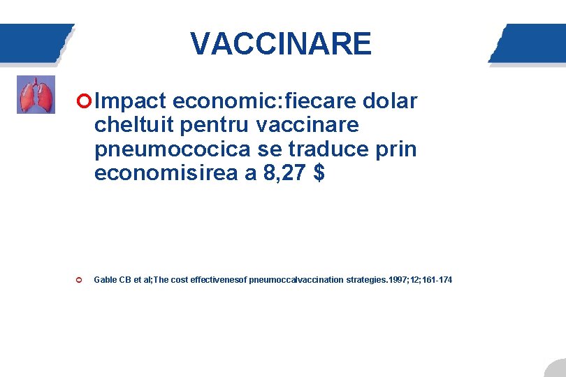 VACCINARE ¢ Impact economic: fiecare dolar cheltuit pentru vaccinare pneumococica se traduce prin economisirea