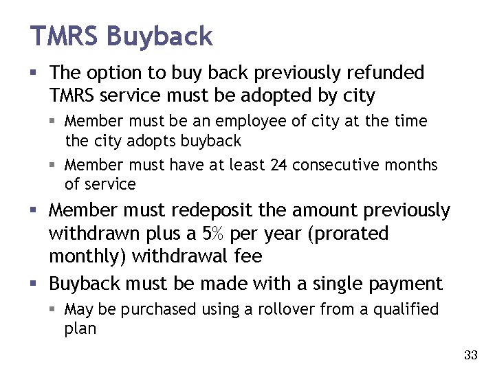 TMRS Buyback § The option to buy back previously refunded TMRS service must be