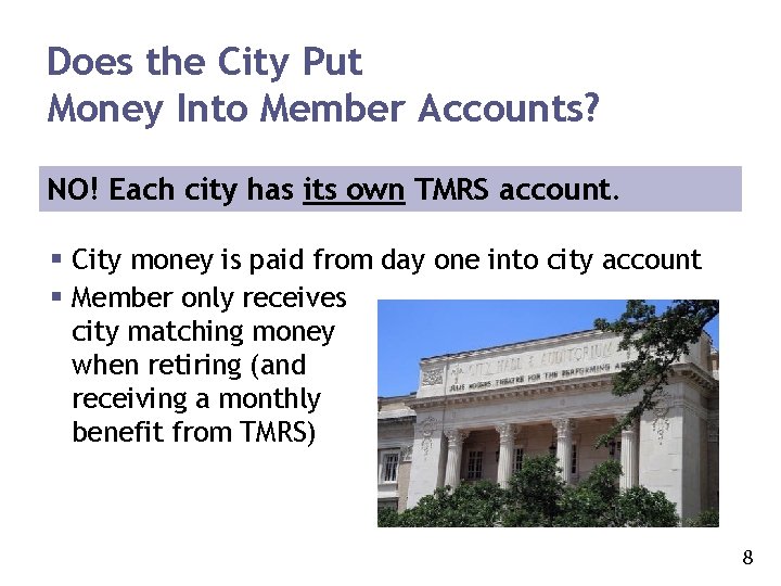 Does the City Put Money Into Member Accounts? NO! Each city has its own