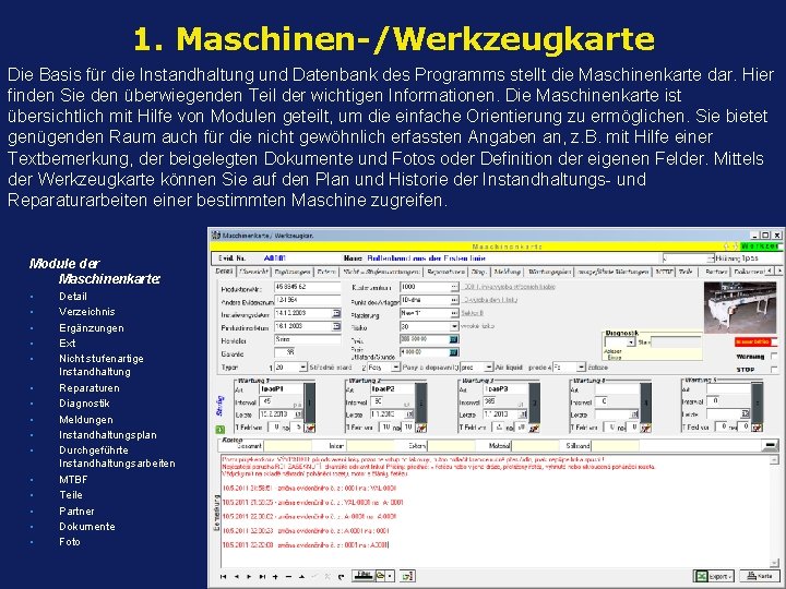 1. Maschinen-/Werkzeugkarte Die Basis für die Instandhaltung und Datenbank des Programms stellt die Maschinenkarte