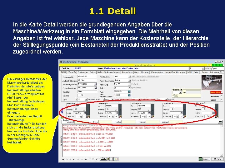 1. 1 Detail In die Karte Detail werden die grundlegenden Angaben über die Maschine/Werkzeug