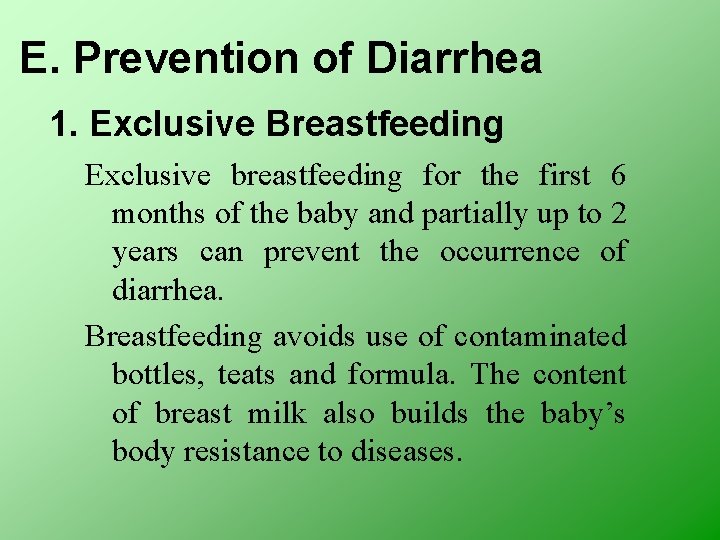 E. Prevention of Diarrhea 1. Exclusive Breastfeeding Exclusive breastfeeding for the first 6 months