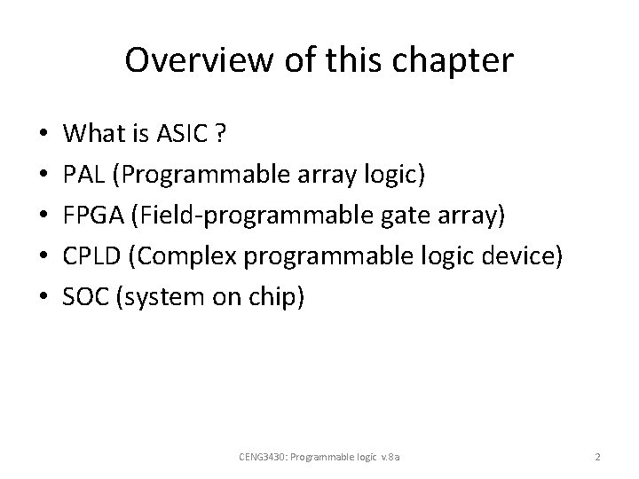Overview of this chapter • • • What is ASIC ? PAL (Programmable array Overview of this chapter • • • What is ASIC ? PAL (Programmable array