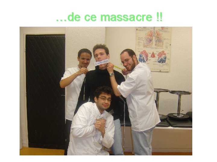 …de ce massacre !! 