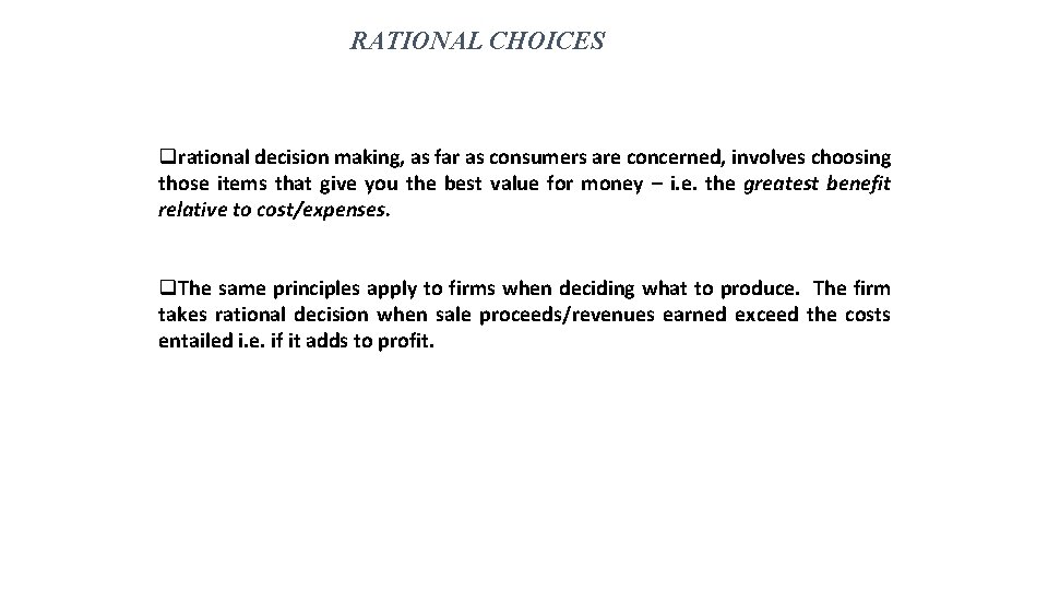 RATIONAL CHOICES qrational decision making, as far as consumers are concerned, involves choosing those